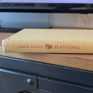 VTG Playgoing An Essay Theatre Commentary Literature Criticism Drama James Agate
